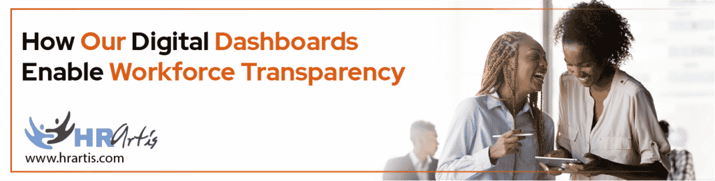 How Our Digital Dashboards Enable Workforce Transparency
