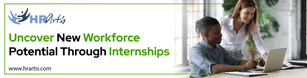 Uncover New Workforce Potential Through Internships